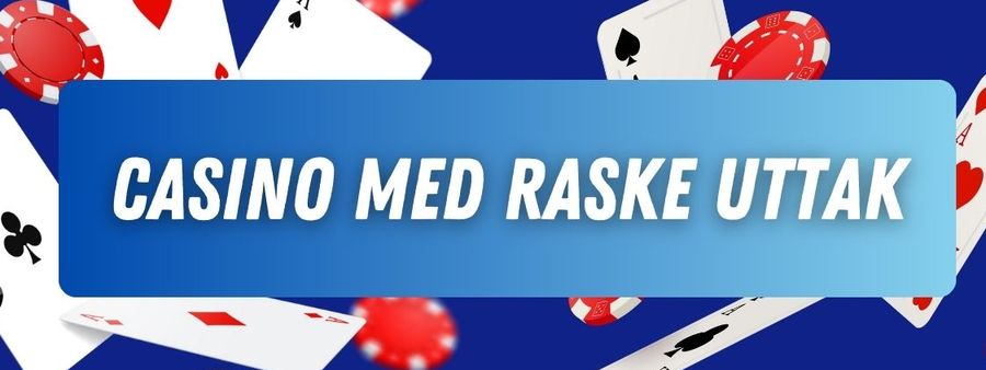 Casino med rask utbetaling
